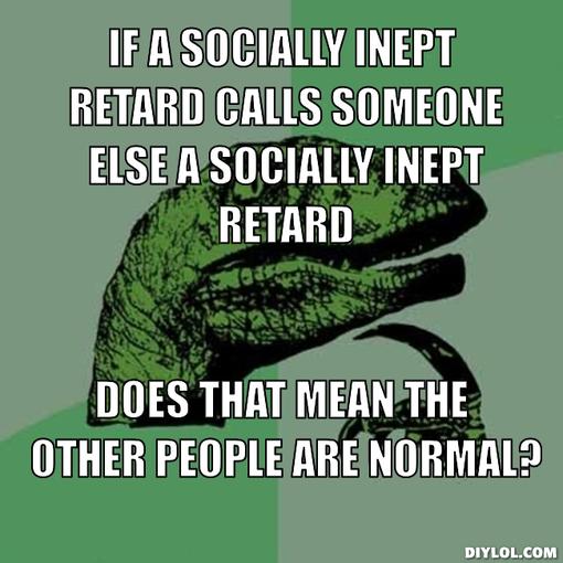 Philosoraptor asks, “What is Normal?”